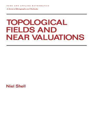 cover image of Topological Fields and Near Valuations